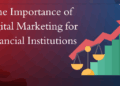 The Importance of Digital Marketing for Financial Institutions | by 7 ...