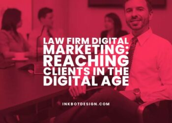 Law Firm Digital Marketing: Reaching Clients In 2025