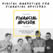 Digital Marketing for Financial Advisors in 2024: 8 Proven Strategies ...